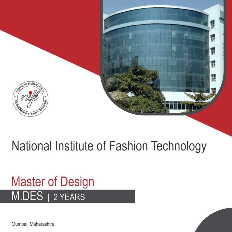 Master of Design [M.Des] at National Institute of Fashion Technology - Mumbai, Mumbai